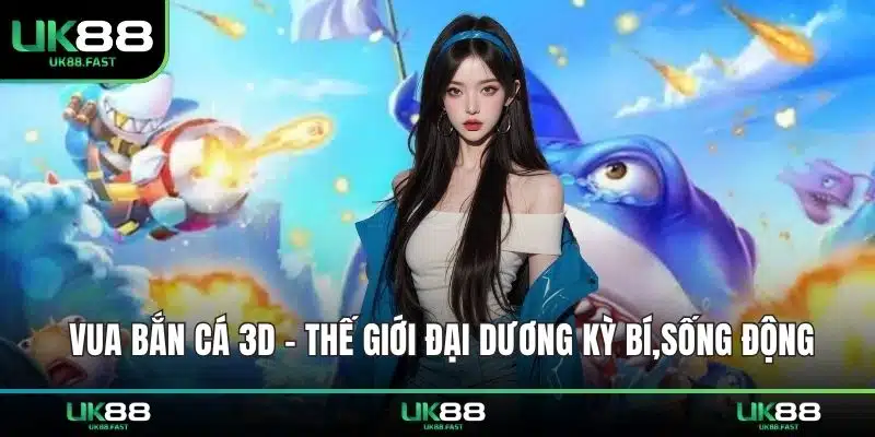 vua bắn cá 3D